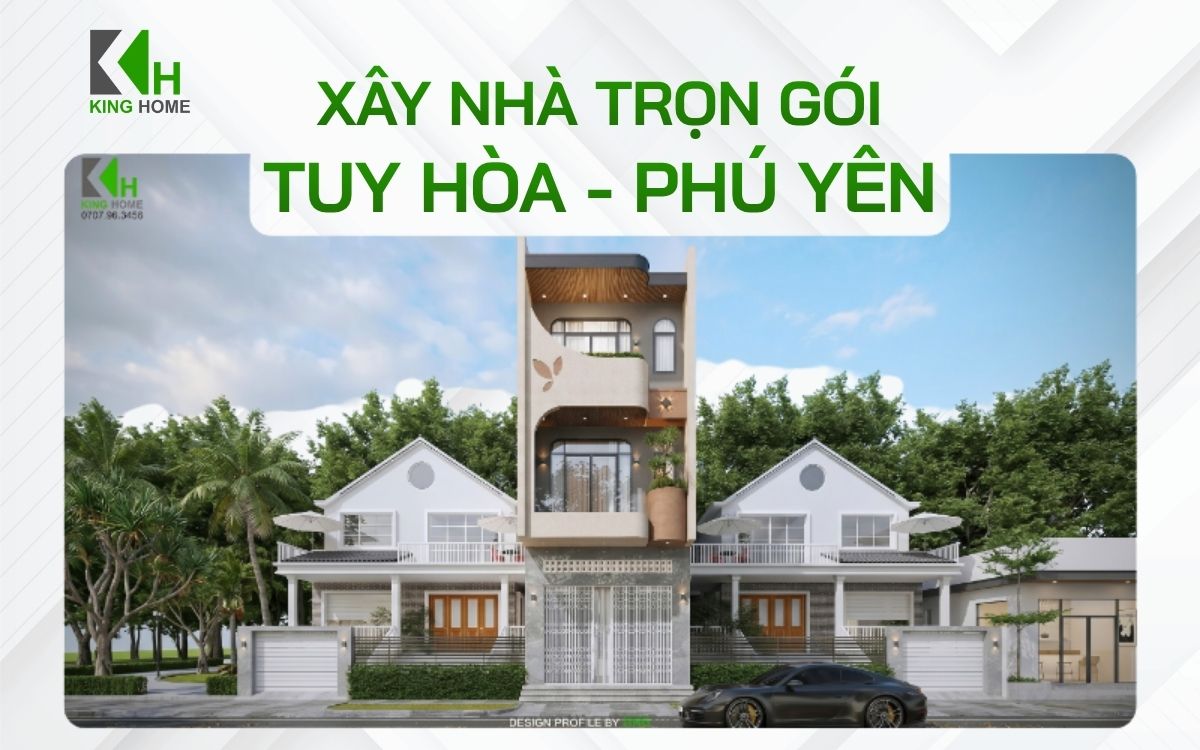 Kinh nghiệm xây nhà trọn gói Tuy Hòa - Phú Yên chuẩn phong thủy