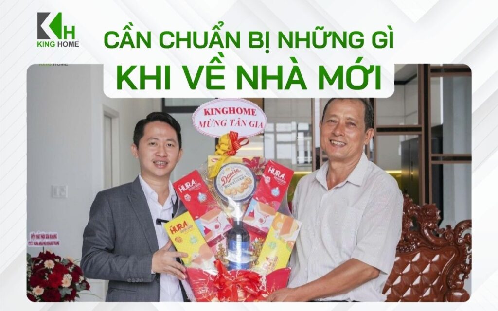 Về nhà mới cần chuẩn bị những gì? 6 điều khoản mà gia chủ cần biết