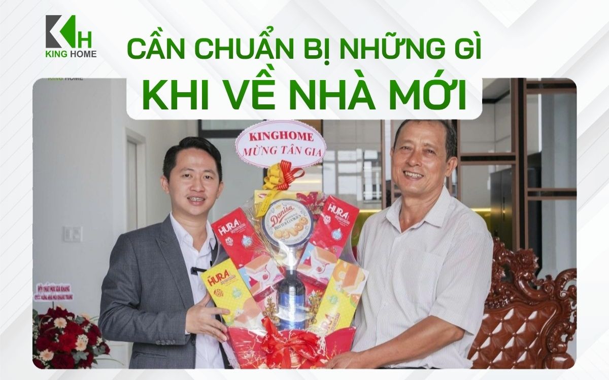 Về nhà mới cần chuẩn bị những gì? 6 điều khoản mà gia chủ cần biết
