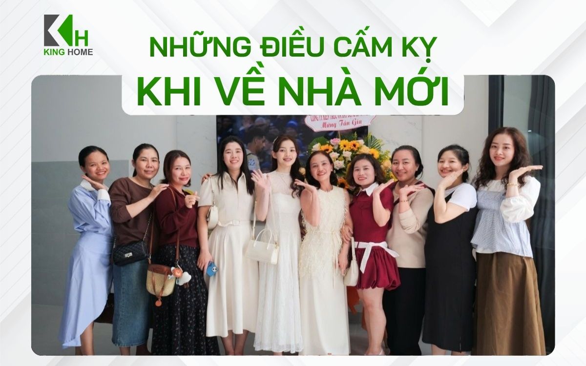 Những điều cấm kỵ khi về nhà mới gia chủ cần phải ghi nhớ năm 2026