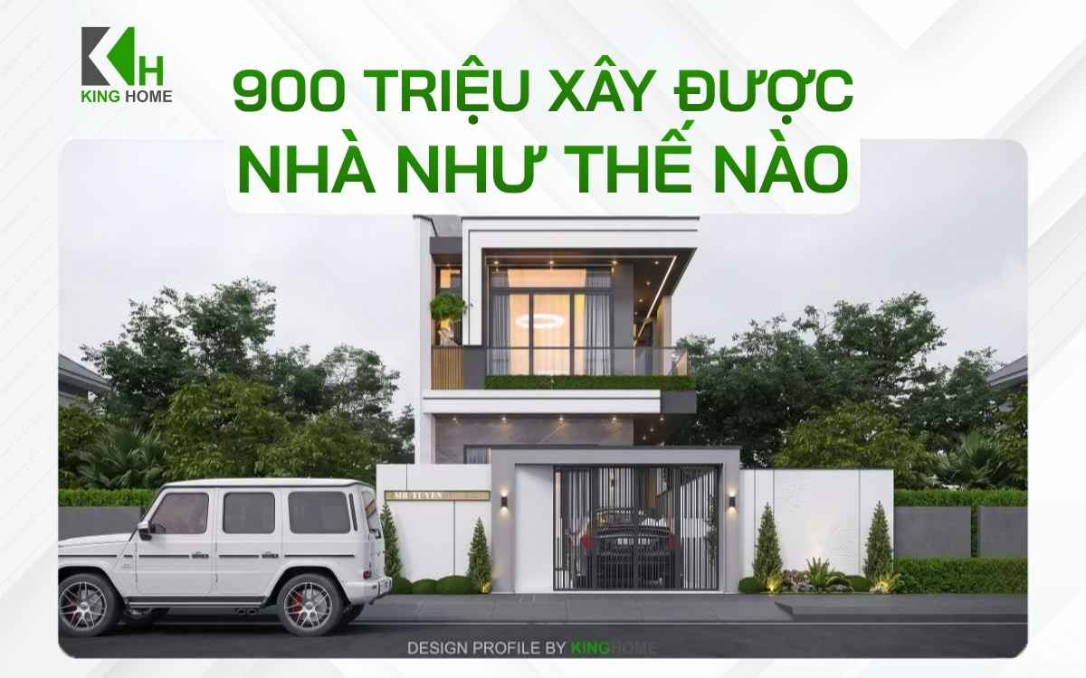 Xây nhà 900 triệu được nhà như thế nào? Gợi ý 3 mẫu nhà đẹp đáng tham khảo
