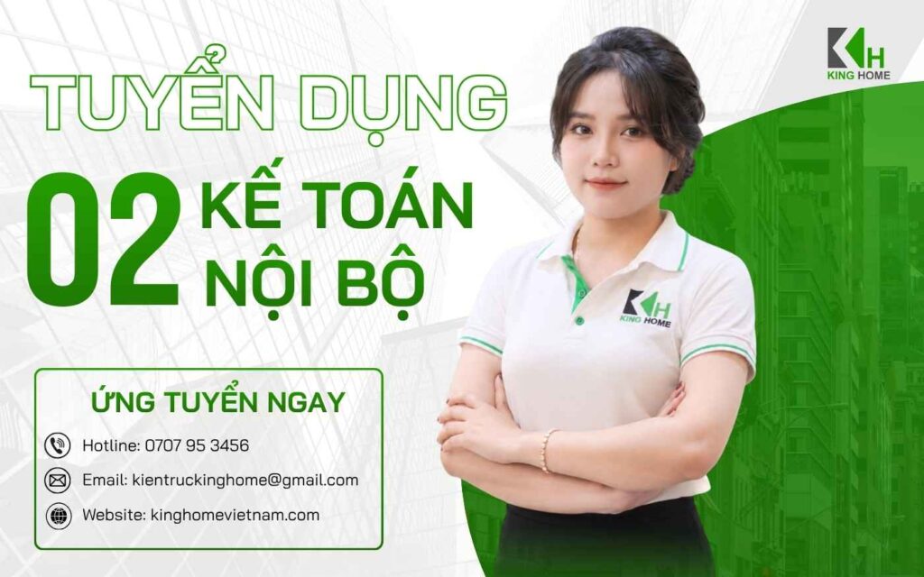 Tuyển dụng Kế toán nội bộ tại King Home