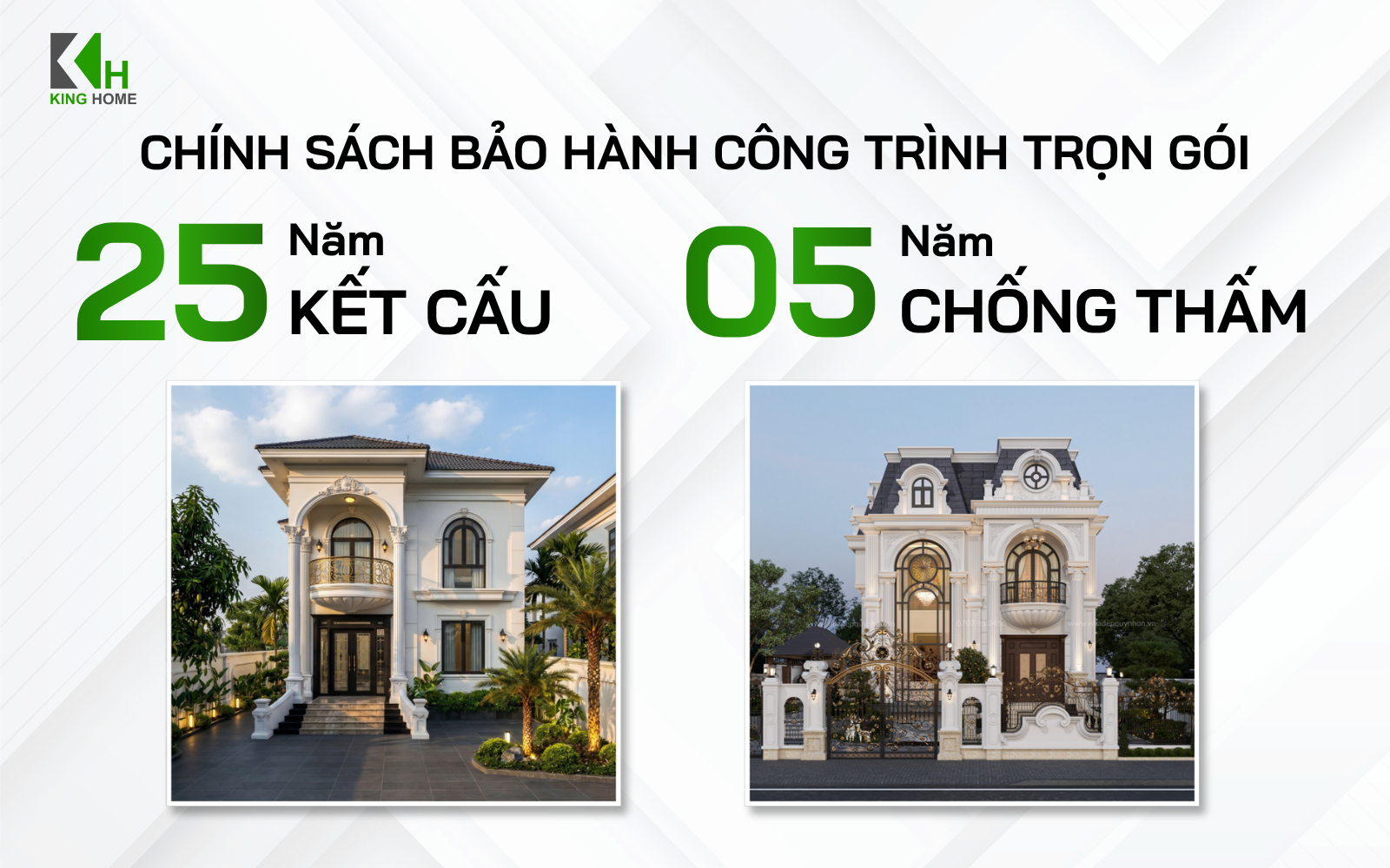 King Home bảo hành 25 năm cho kết cấu và 5 năm cho chống thấm.