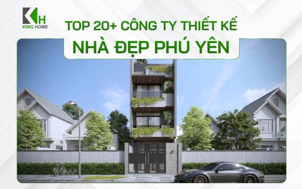 Top 20+ công ty thiết kế nhà đẹp Phú Yên