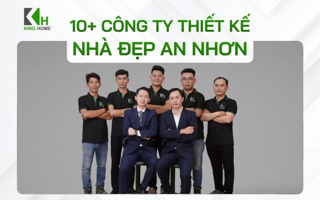 Top 10+ công ty thiết kế nhà đẹp An Nhơn uy tín, chuyên nghiệp nhất 2026