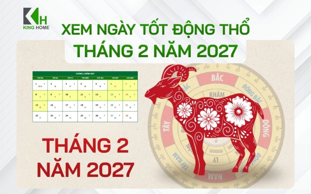 Danh sách 8 ngày tốt động thổ tháng 2 năm 2027 theo phong thủy