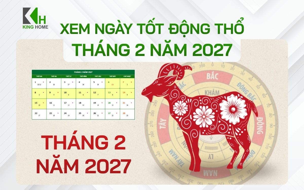 Danh sách 8 ngày tốt động thổ tháng 2 năm 2027 theo phong thủy