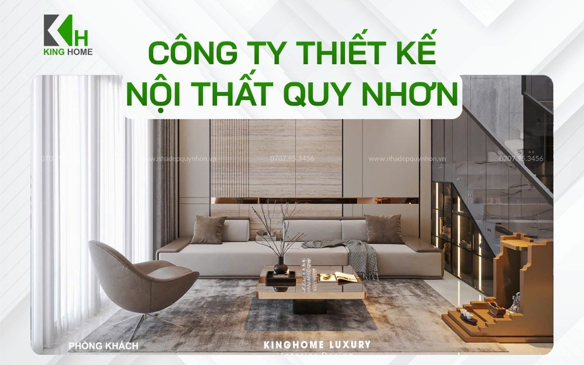 Top 1 Công ty thiết kế nội thất Quy Nhơn uy tín, chuyên nghiệp
