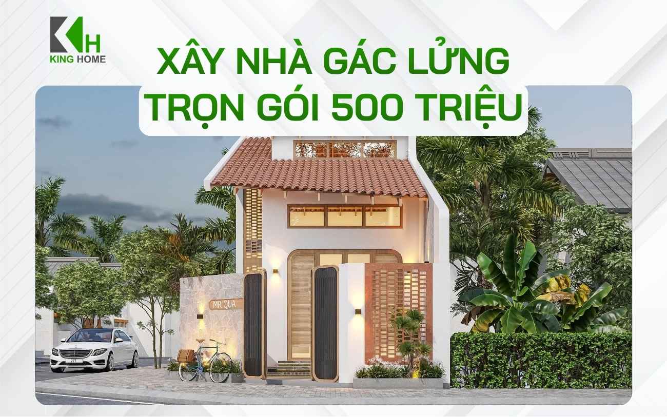 Top 5 mẫu nhà gác lửng 500 triệu đẹp, hiện đại, tiết kiệm chi phí tại Gia Lai