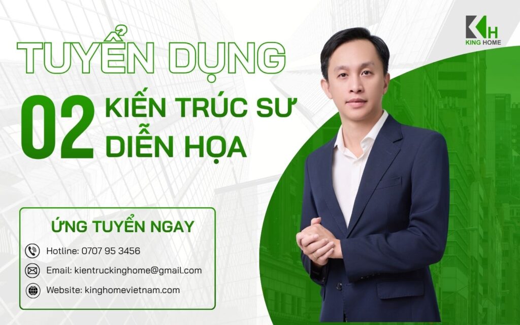 Tuyển dụng Kiến trúc sư diễn họa tại King Home