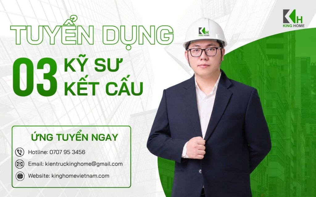 Tuyển dụng Kỹ sư kết cấu tại King Home