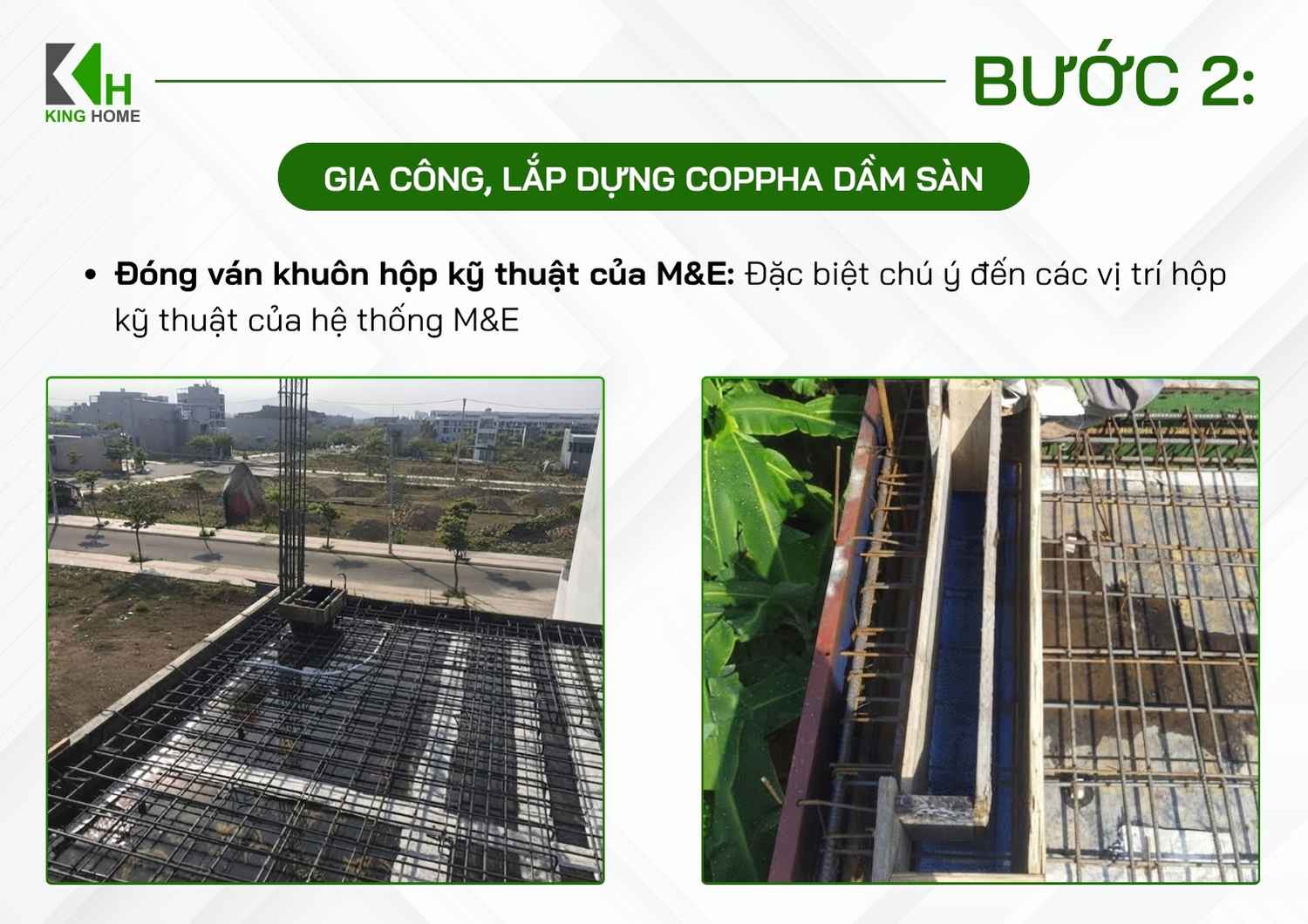 Các vị trí hộp kỹ thuật, lỗ chờ và khu vực dành cho hệ thống cơ điện cần được xác định trước khi hoàn thiện cốp pha