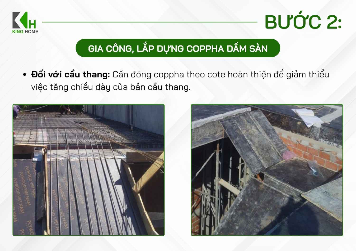 Cốp pha cầu thang cần được lắp đặt theo cao độ hoàn thiện và đúng kích thước thiết kế