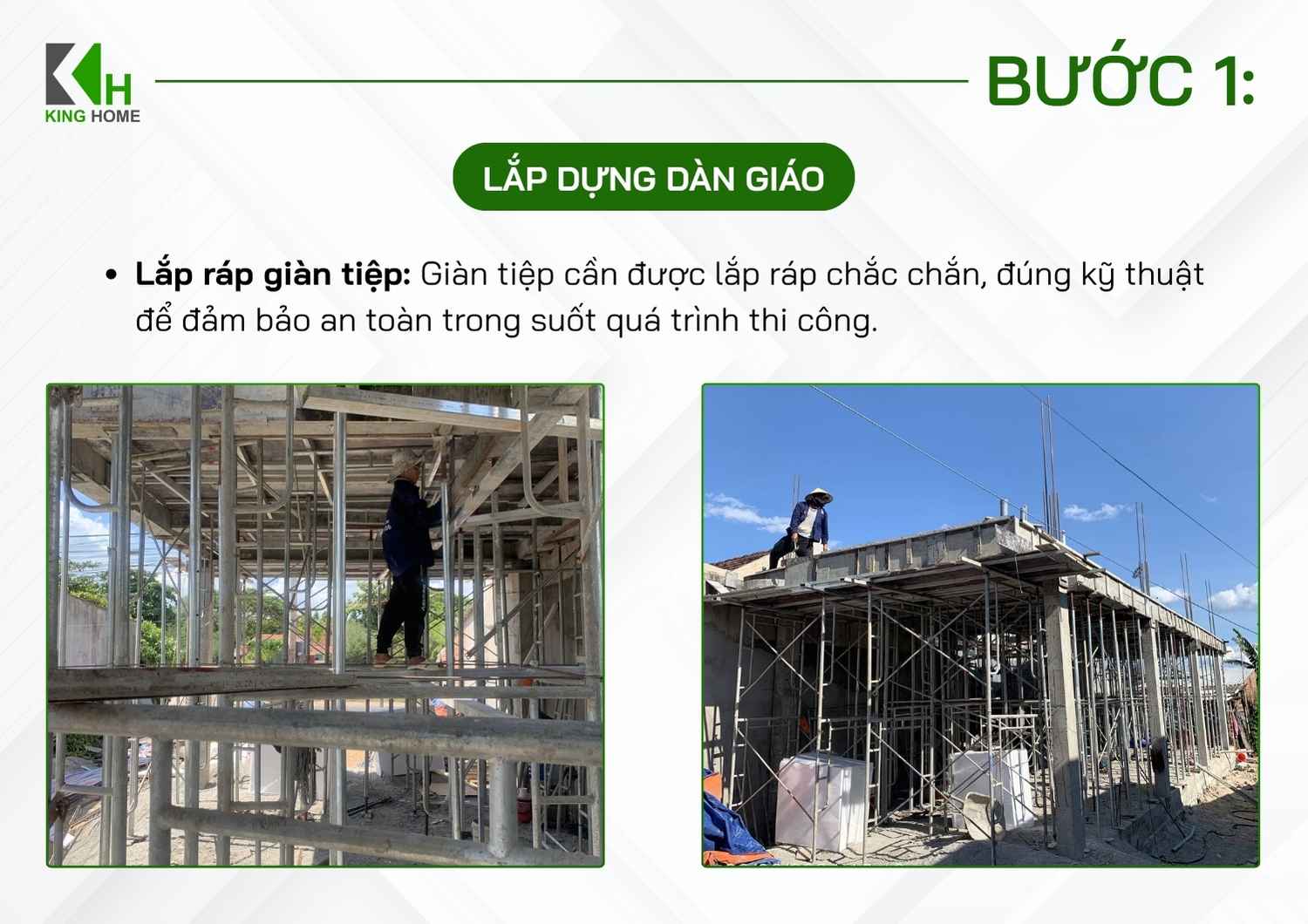 Lắp dựng giàn giáo: Giàn giáo và cây chống được bố trí theo đúng vị trí, khoảng cách và cao độ thiết kế