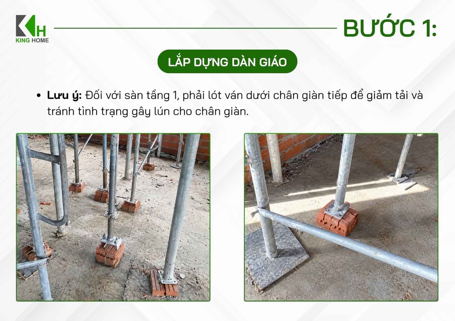 Lưu ý: Đối với sàn tầng 1, cần lót ván hoặc vật liệu phù hợp dưới chân cây chống để phân bổ tải trọng lên nền