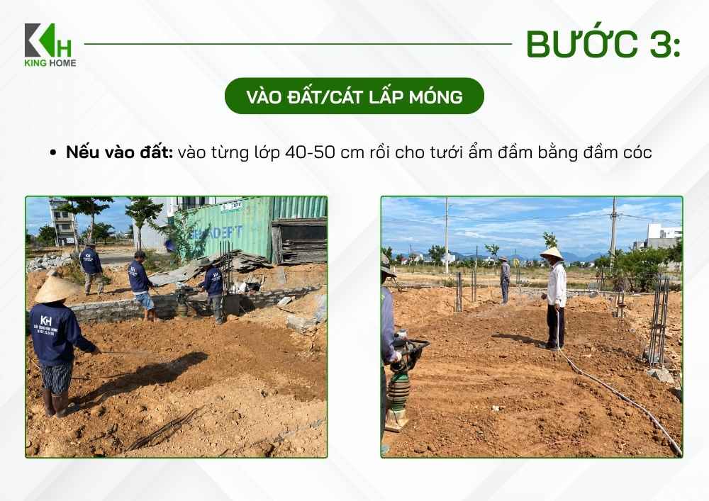 Nếu sử dụng đất để lấp móng, cần tiến hành lấp từng lớp khoảng 40 – 50 cm, sau đó tưới ẩm và đầm chặt bằng đầm cóc.