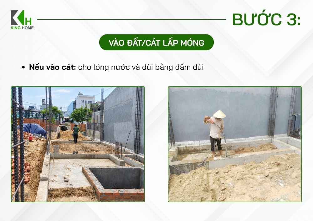 Trường hợp sử dụng cát để lấp móng, tiến hành tưới nước và đầm chặt theo đúng yêu cầu kỹ thuật.