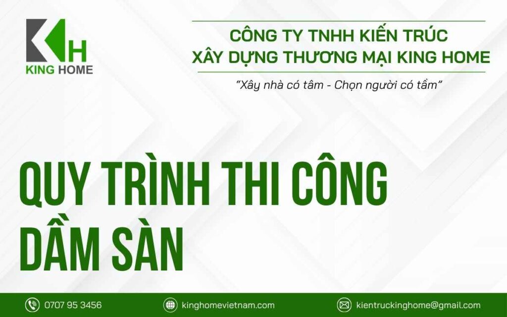 Quy trình thi công dầm sàn đúng kỹ thuật tại nhà phố dân dụng